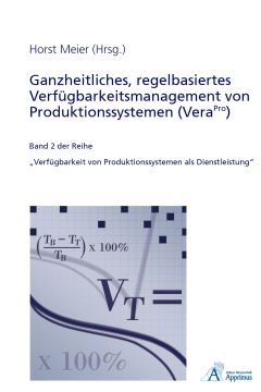 Ganzheitliches, regelbasiertes Verfügbarkeitsmanagement von Produktionssystemen (VeraPro)