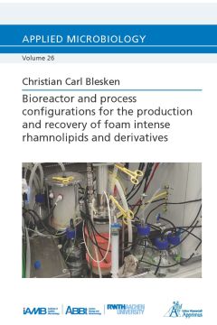 Bioreactor and process configurations for the production and recovery of foam intense rhamnolipids and derivatives