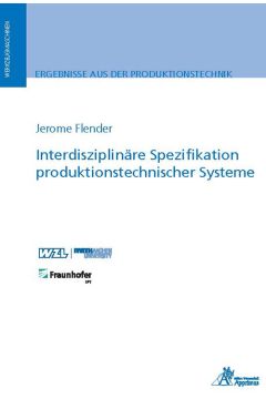 Interdisziplinäre Spezifikation produktionstechnischer Systeme