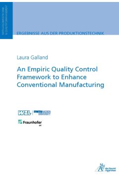 An Empiric Quality Control Framework to Enhance Conventional Manufacturing