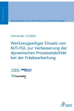 Werkzeugseitiger Einsatz von NiTi-FGL zur Verbesserung der dynamischen Prozessstabilität bei der Fräsbearbeitung