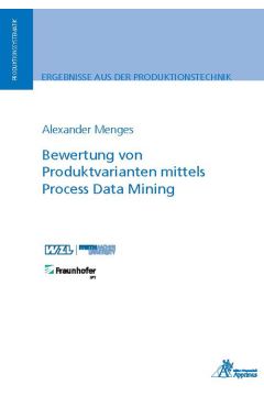 Bewertung von Produktvarianten mittels Process Data Mining