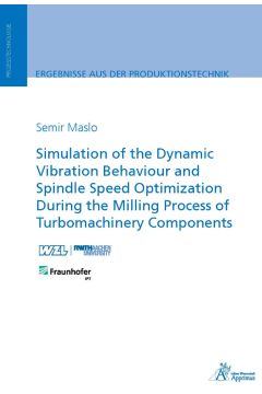 Simulation of the Dynamic Vibration Behaviour and Spindle Speed Optimization During the Milling Process of Turbomachinery Components