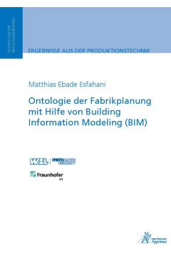 Ontologie der Fabrikplanung mit Hilfe von Building Information Modeling (BIM) (E-Book)