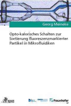 Opto-kalorisches Schalten zur Sortierung fluoreszenzmarkierter Partikel in Mikrofluidiken