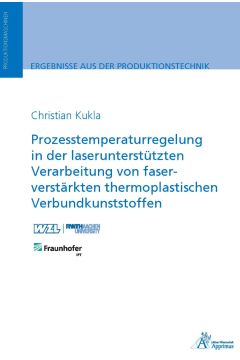 Prozesstemperaturregelung in der laserunterstützten Verarbeitung von faserverstärkten thermoplastischen Verbundkunststoffen