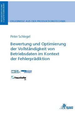 Bewertung und Optimierung der Vollständigkeit von Betriebsdaten im Kontext der Fehlerprädiktion