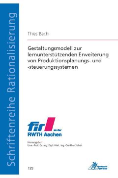 Gestaltungsmodell zur lernunterstützenden Erweiterung von Produktionsplanungs- und -steuerungssystemen