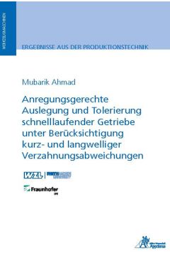 Anregungsgerechte Auslegung und Tolerierung schnelllaufender Getriebe unter Berücksichtigung kurz- und langwelliger Verzahnungsabweichungen