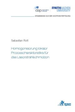 Homogenisierung lokaler Prozesscharakteristika für das Laserstrahlschmelzen