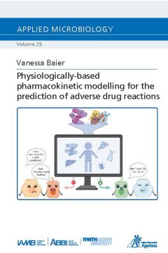 Physiologically-based pharmacokinetic modelling for the prediction of adverse drug reactions