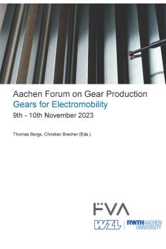 Aachen Forum on Gear Production – Gears for Electromobility.  9th - 10th November 2023 (E-Book)