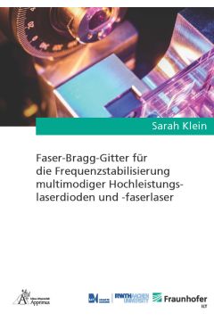Faser-Bragg-Gitter für die Frequenzstabilisierung multimodiger Hochleistungslaserdioden und -faserlaser