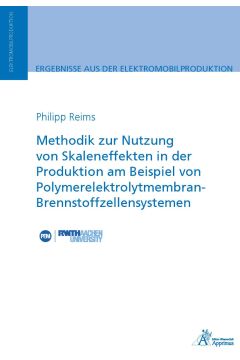 Methodik zur Nutzung von Skaleneffekten in der Produktion am Beispiel von Polymerelektrolytmembran-Brennstoffzellensystemen