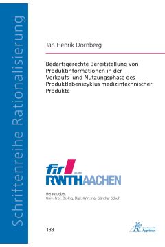 Bedarfsgerechte Bereitstellung von Produktinformationen in der Verkaufs- und Nutzungsphase des Produktlebenszyklus medizintechnischer Produkte