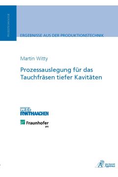 Prozessauslegung für das Tauchfräsen tiefer Kavitäten