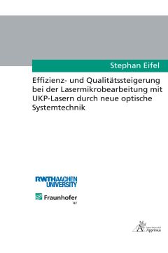 Effizienz- und Qualitätssteigerung bei der Lasermikrobearbeitung mit UKP-Lasern durch neue optische Systemtechnik