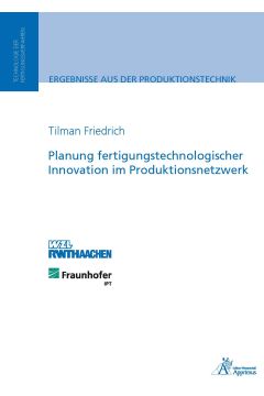 Planung fertigungstechnologischer Innovation im Produktionsnetzwerk