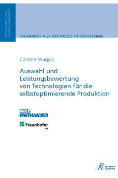 Auswahl und Leistungsbewertung von Technologien für die selbstoptimierende Produktion