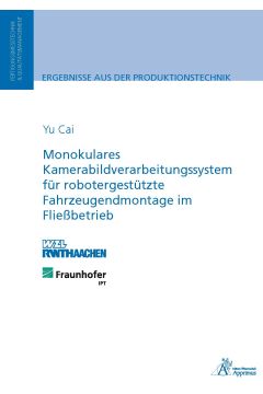 Monokulares Kamerabildverarbeitungssystem für robotergestützte Fahrzeugendmontage im Fließbetrieb