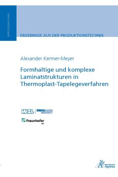 Formhaltige und komplexe Laminatstrukturen in Thermoplast-Tapelegeverfahren