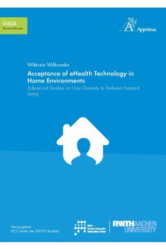 Acceptance of eHealth Technology in Home Environments: Advanced Studies on User Diversity in Ambient Assisted Living