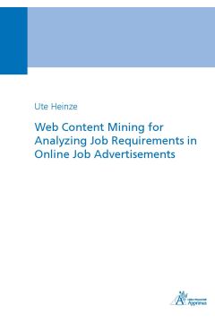 Web Content Mining for Analyzing Job Requirements in Online Job Advertisements (E-Book)