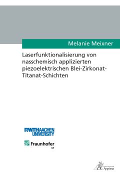 Laserfunktionalisierung von nasschemisch applizierten piezoelektrischen Blei-Zirkonat- Titanat-Schichten