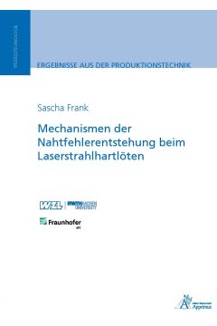 Mechanismen der Nahtfehlerentstehung beim Laserstrahlhartlöten