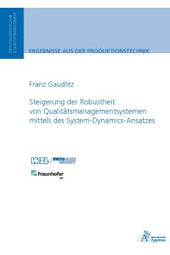 Steigerung der Robustheit von Qualitätsmanagementsystemen mittels des System-Dynamics-Ansatzes