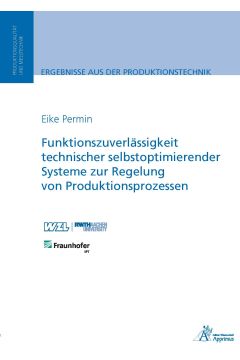 Funktionszuverlässigkeit technischer selbstoptimierender Systeme zur Regelung von Produktionsprozessen