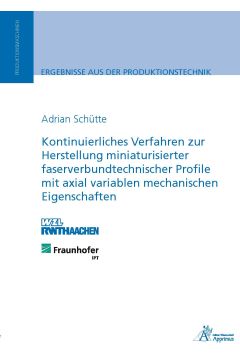 Kontinuierliches Verfahren zur Herstellung miniaturisierter faserverbundtechnischer Profile mit axial variablen mechanischen Eigenschaften