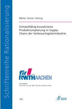 Echtzeitfähig-koordinierte Produktionsplanung in Supply-Chains der Verbrauchsgüterindustrie