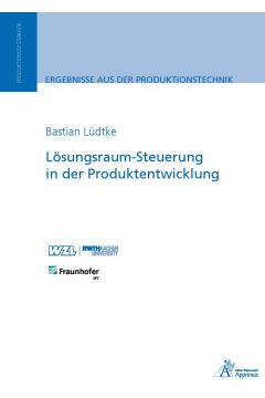 Lösungsraum-Steuerung in der Produktentwicklung