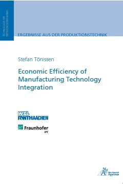 Economic Efficiency of Manufacturing Technology Integration (E-Book)