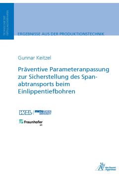 Präventive Parameteranpassung zur Sicherstellung des Spanabtransports beim Einlippentiefbohren