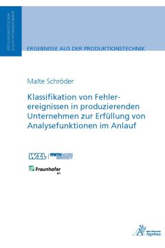 Klassifikation von Fehlerereignissen in produzierenden Unternehmen zur Erfüllung von Analysefunktionen im Anlauf