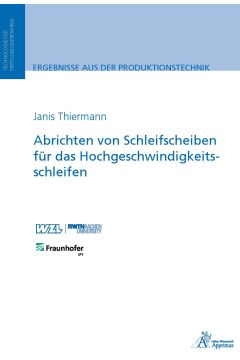 Abrichten von Schleifscheiben für das Hochgeschwindigkeitsschleifen (E-Book)