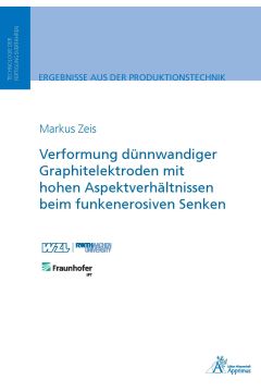 Verformung dünnwandiger Graphitelektroden mit hohen Aspektverhältnissen beim funkenerosiven Senken (E-Book)