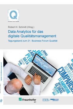 21. Business Forum Qualität - Data Analytics für das digitale Qualitätsmanagement