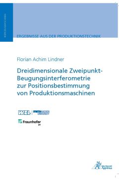 Dreidimensionale Zweipunkt-Beugungsinterferometrie zur Positionsbestimmung von Produktionsmaschinen