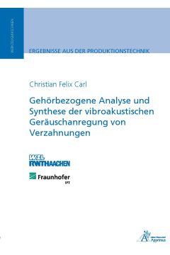 Gehörbezogene Analyse und Synthese der vibroakustischen Geräuschanregung von Verzahnungen