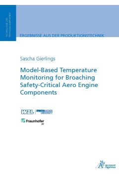 Model-Based Temperature Monitoring for Broaching Safety-Critical Aero Engine Components (E-Book)
